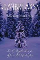 Advent Daybreaks: Daily Reflections for Advent and Christmas 0764813374 Book Cover