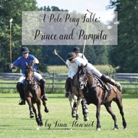 A Polo Pony Fable: Prince and Pampita 1985281201 Book Cover