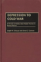 Depression to Cold War: A History of America from Herbert Hoover to Ronald Reagan (Perspectives on the Twentieth Century) 027597555X Book Cover