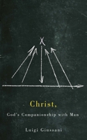 Christ, God's Companionship with Man 0773545662 Book Cover