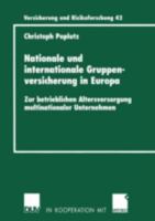 Nationale Und Internationale Gruppenversicherung in Europa: Zur Betrieblichen Altersversorgung Multinationaler Unternehmen 3824490900 Book Cover