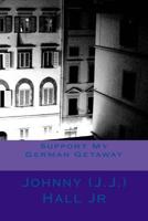 Support My German Getaway 1494284723 Book Cover
