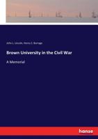 Brown University in the Civil War 1164592564 Book Cover