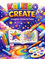 Imagine, Draw & Color B0GSF7WLTJ Book Cover