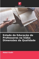 Estado da Educa��o de Professores na �ndia: Dimens�es da Qualidade 6205335689 Book Cover