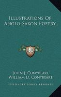 Illustrations of Anglo-Saxon poetry 1432521497 Book Cover