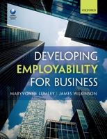 Developing Employability for Business 0199672458 Book Cover