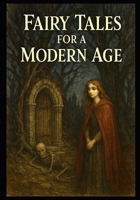 Fairytales for a Modern Age: Book 1 B0FBLHV1GT Book Cover