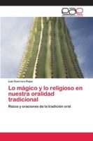 Lo mágico y lo religioso en nuestra oralidad tradicional 6202123451 Book Cover