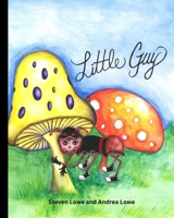 Little Guy: The Smallest Ant's Big Adventure B0CVTJV5CC Book Cover