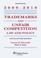 Trademarks And Unfair Competition: Law And Policy, Case And Statutory Supplement, 2009 2010 0735579342 Book Cover