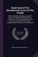 Hand-Book of the Manufactures and Arts of the Punjab with a Combined Glossary and Index of Vernacular Trades and Technical Terms Volume 2 1379255929 Book Cover