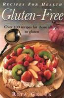 Gluten Free: Recipes For Health: Over 100 Recipes for Those Allergic to Gluten (Recipes for Health) 0722531982 Book Cover