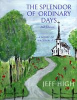 The Splendor Of Ordinary Days. 2nd Edition: A Novel of Watervalley (Watervalley Books) 1733722440 Book Cover