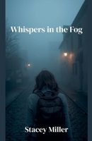 Whispers in the Fog B0GJRPWY3Y Book Cover