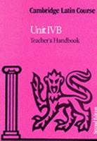 Cambridge Latin Course Unit 4B Teacher's handbook 0521310687 Book Cover