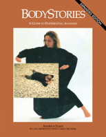 Bodystories: A Guide to Experiential Anatomy 158465354X Book Cover
