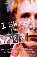 I Swear I Was There 1903854024 Book Cover