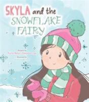 Skyla and the Snowflake Fairy 199991810X Book Cover