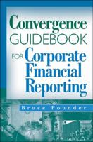Convergence Guidebook for Corporate Financial Reporting 0470285877 Book Cover