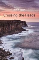 Crossing the Heads 1760413755 Book Cover
