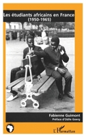 Les étudiants africains en France (1950-1965) (French Edition) 273846288X Book Cover