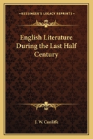 English Literature During the Last Half Century 101693064X Book Cover