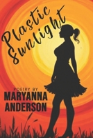 Plastic Sunlight (Whatever Happened to...?) B0F5N8R7FZ Book Cover