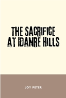 The Sacrifice at Idanre Hills 9026436122 Book Cover