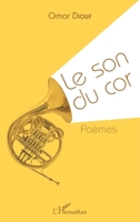 Le son du cor. Poèmes (Harmattan Sénégal) (French Edition) 2343081387 Book Cover