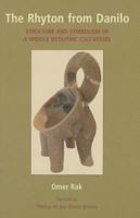 The Rhyton from Danilo: Structure and Symbolism of a Middle Neolithic Cult-Vessel 1842179772 Book Cover