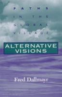 Alternative Visions: Paths in the Global Village 0847687686 Book Cover