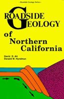 Roadside Geology of Northern California (Roadside Geology Series)