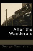 After the Wanderers 0985450460 Book Cover