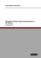 Mentales Training - Besser Konzentrieren in der Schule 3640462904 Book Cover