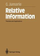 Relative Information: Theories and Applications 3642840191 Book Cover