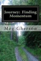 Journey: Finding Momentum 1492380180 Book Cover