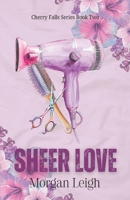 Sheer Love: A Small Town Second Chance Romance (Cherry Falls) B0GMCBBTS9 Book Cover