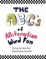The ABC's of Alliteration Word Fun 1456803840 Book Cover