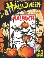 Halloween malbuch für kinder: Happy Halloween Malbuch, 50 fantastisch illustriertes, schaurig schönes Halloween - Malbücher Halloween - Malbücher fü B08L478Q6K Book Cover