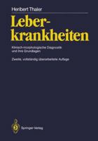 Leberkrankheiten: Klinisch-Morphologische Diagnostik Und Ihre Grundlagen 3642713777 Book Cover