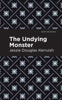 The Undying Monster: A Tale of the Fifth Dimension 0857756788 Book Cover