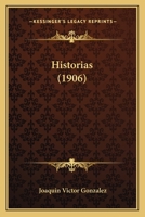 Historias (1906) 1275884709 Book Cover