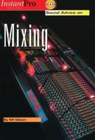 Sound Advice on Mixing (InstantPro) 1931140294 Book Cover