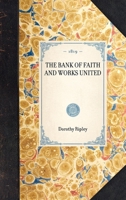 The Bank Of Faith And Works United (1819) 1103346113 Book Cover