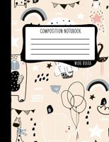 Composition Notebook: Wide Ruled: 100+ Lined Pages Writing Journal: Cute Doodle Animals for Boys & Girls 1066 1646081064 Book Cover