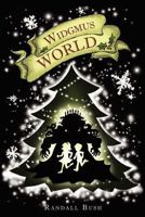 Widgmus World, Sequel to "Gabriel's Magic Ornament" 1936670224 Book Cover