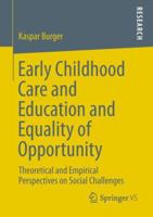 Early Childhood Care and Education and Equality of Opportunity: Theoretical and Empirical Perspectives on Social Challenges 3658012110 Book Cover