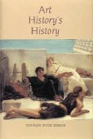 Art History's History 0130851337 Book Cover
