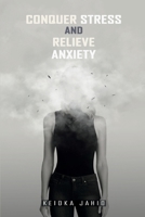 Conquer Stress & Relieve Anxiety null Book Cover
